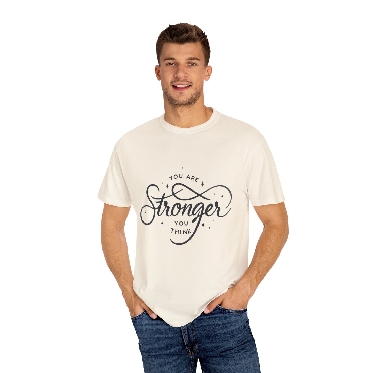 You are Stronger Unisex Garment-Dyed T-shirt