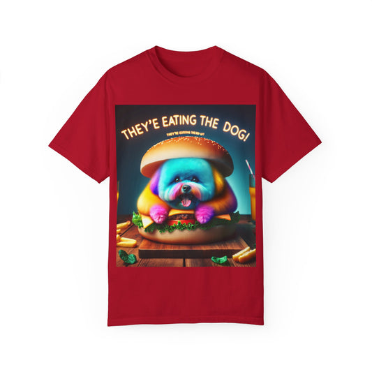 Funny Unisex Garment-Dyed T-shirt - 'They're Eating the Dog!'